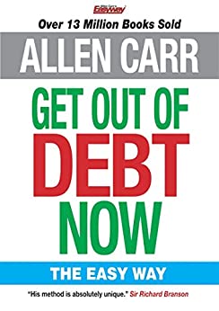 Allen Carr's Get Out of Debt Now: The Easy Way - Epub + Converted Pdf